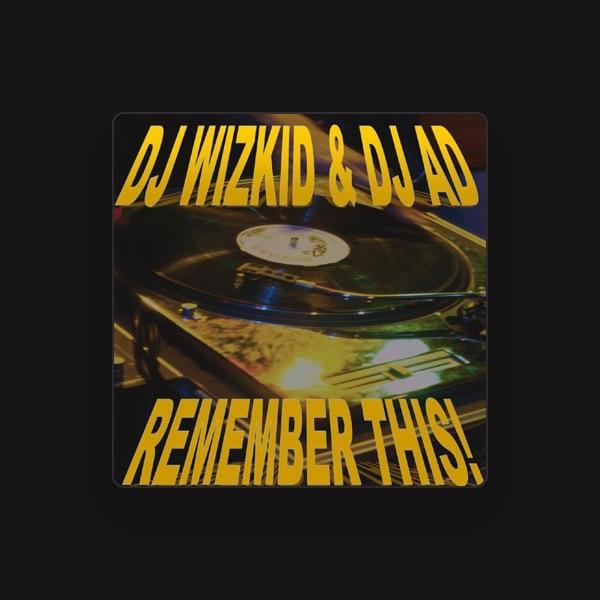 DJ Wizkid & DJ AD