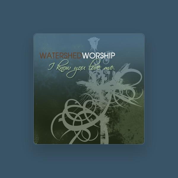 Watershed Worship