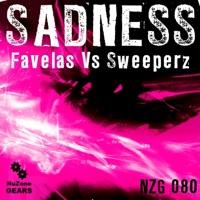 Sadness (Favelas Vs. Sweeperz) [Radio Edit]