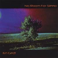 No Room for Sleep