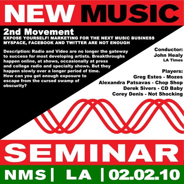 New Music Seminar - Los Angeles 2/2/10 (2nd Movement - Expose Yourself! Marketing for the Next Music Business: MySpace, Facebook and Twitter are Not Enough)
