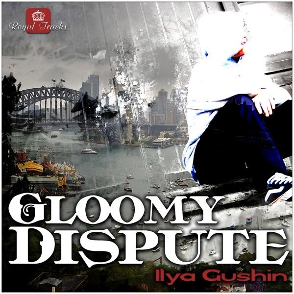 Gloomy Dispute (Andy Paciffic and Laptev Remix)