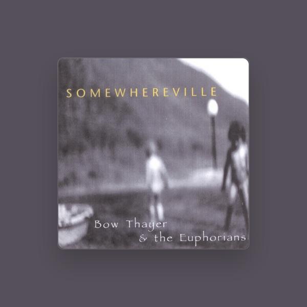 Bow Thayer & The Euphorians