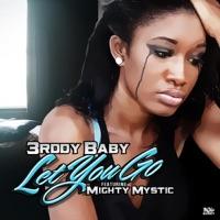 Let You Go (feat. Mighty Mystic)