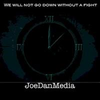 We Will Not Go Down Without a Fight