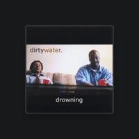 Dirty Water