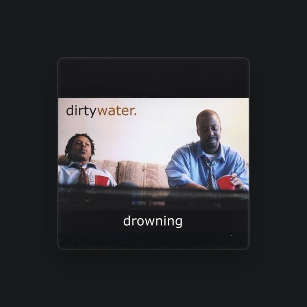 Dirty Water