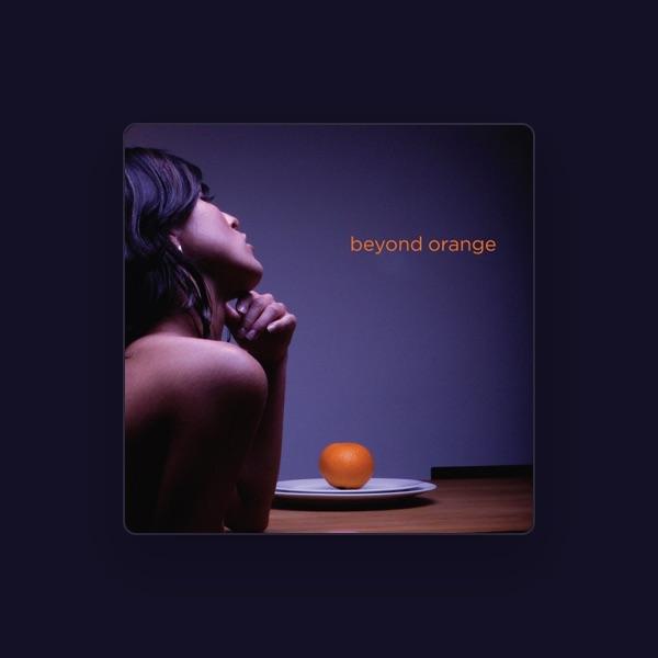 Beyond Orange