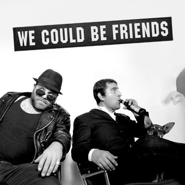 We Could Be Friends