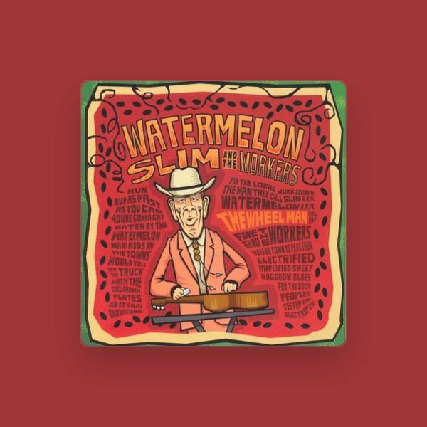 Watermelon Slim & The Workers