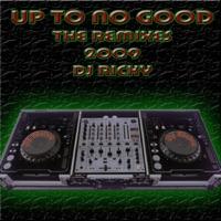Up to No Good (DJ Ricky Instrumental Electro Mix 2009)