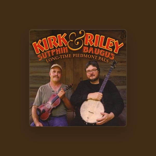 Kirk Sutphin & Riley Baugus
