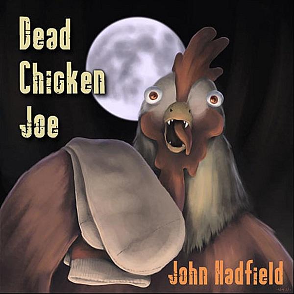 Dead Chicken Joe
