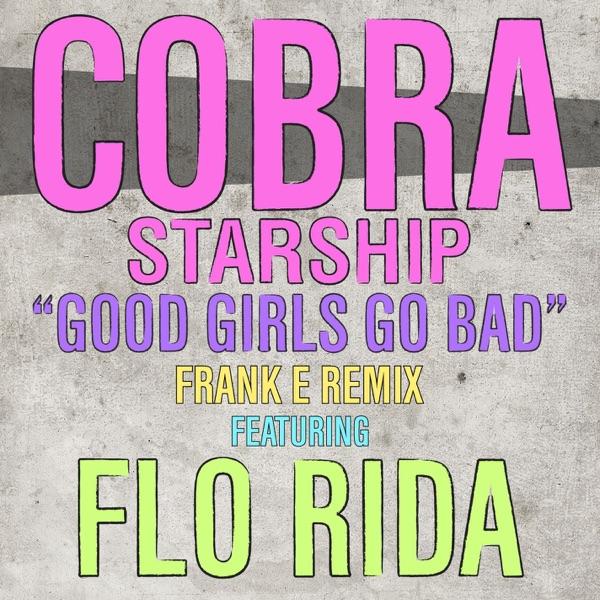 Good Girls Go Bad (Frank e Remix) [feat. Flo Rida]