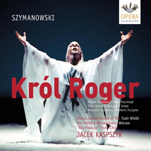 Krol Roger (King Roger), Op. 46: Act I: Entry of the King and Court: Boze, poblogoslaw! (Lord, Be Gracious to Him!) (Chorus, Tenor, Archbishop, Deaconess)