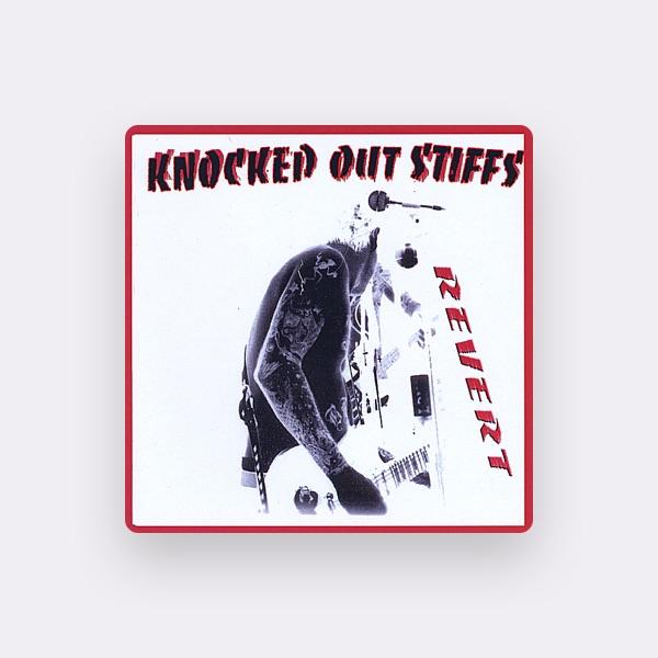 Knocked Out Stiffs