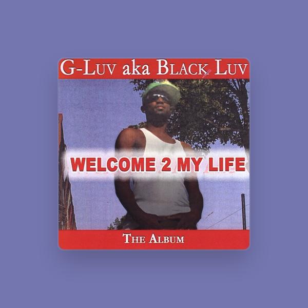 G-luv Aka Black Luv
