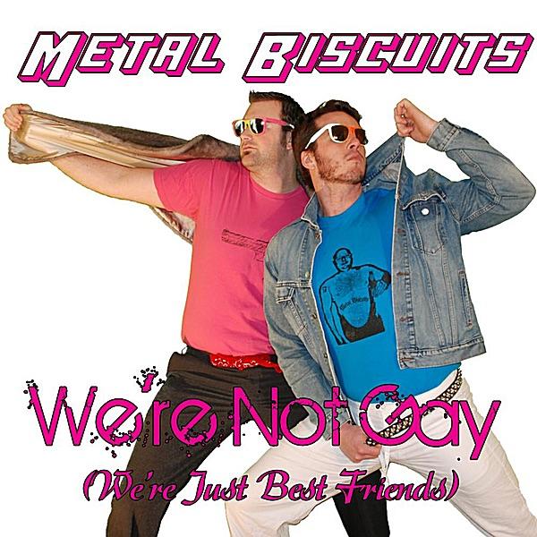 We're Not Gay We're Just Best Friends