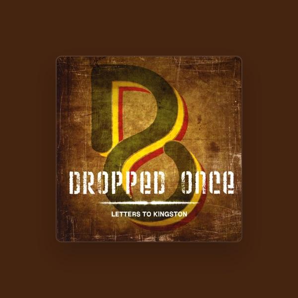 Dropped Once