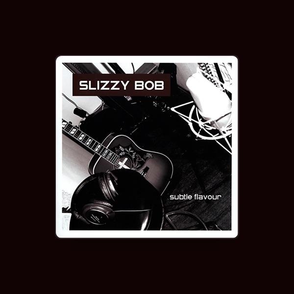 Slizzy Bob