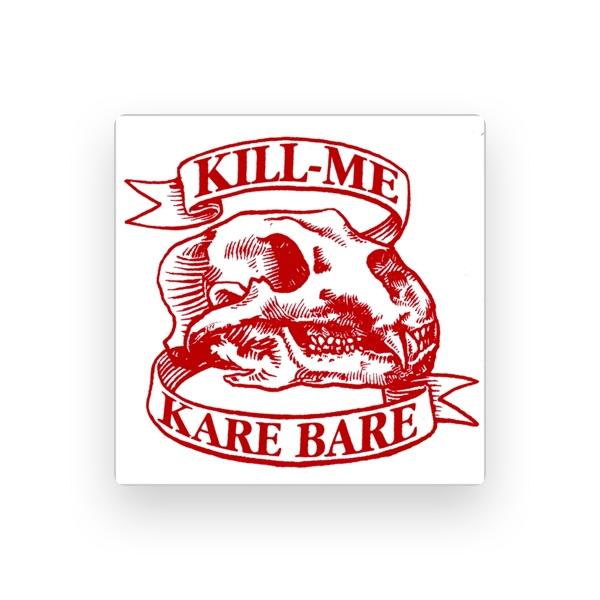 Kill-Me Kare Bare