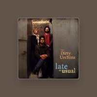The Dirty Urchins
