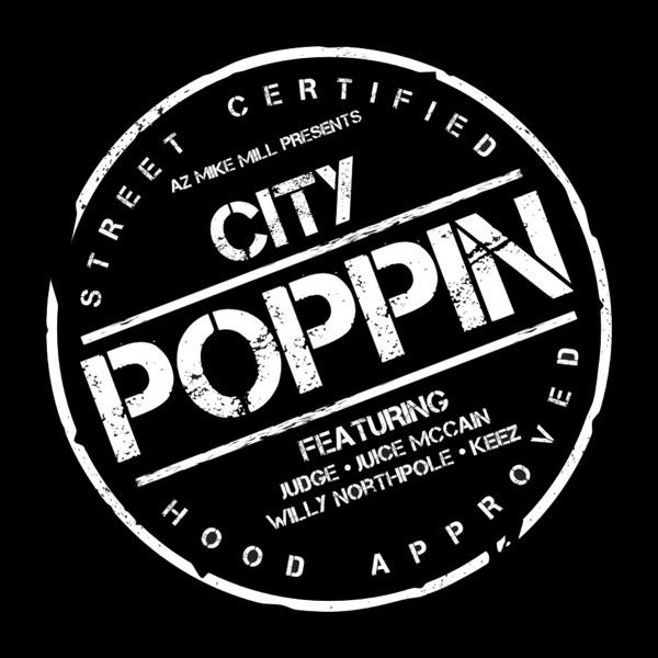 City Poppin (feat. Judge, Keez, Willy Northpole & Juice McCain)