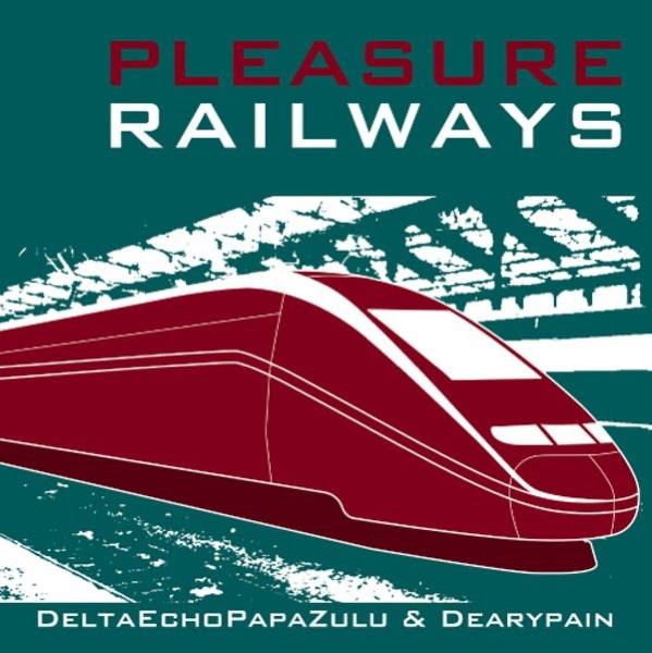 Pleasure Railways (Dearypain Radio Edit)