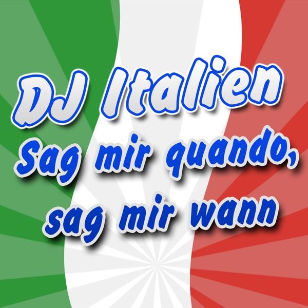 Sag mir quando, sag mir wann