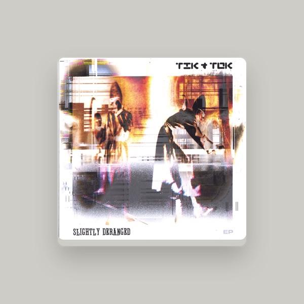 TIK AND TOK