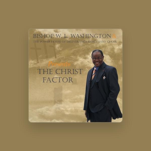 Bishop W. L. Washington & The Power House of Deliverance Sanctuary Choir