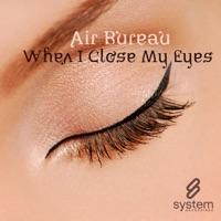 When I Close My Eyes (Liberté Mix)