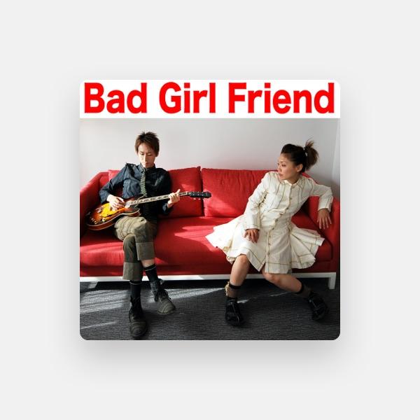 Bad Girl Friend