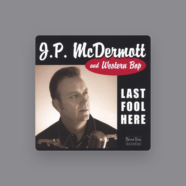 J.P. McDermott and Western Bop