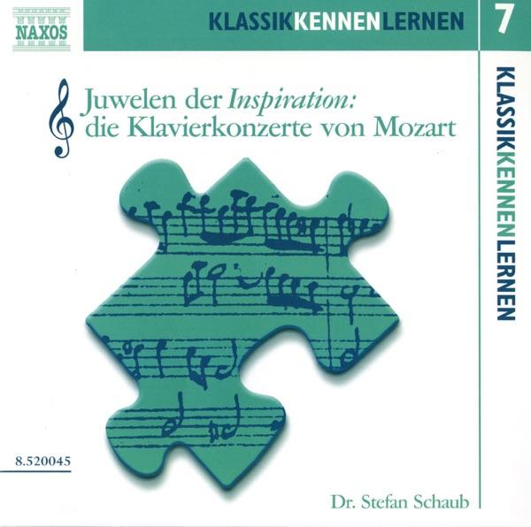 Juwelen der Inspiration: Die Klavierkonzerte von Mozart: Glückshormone in D-Dur
