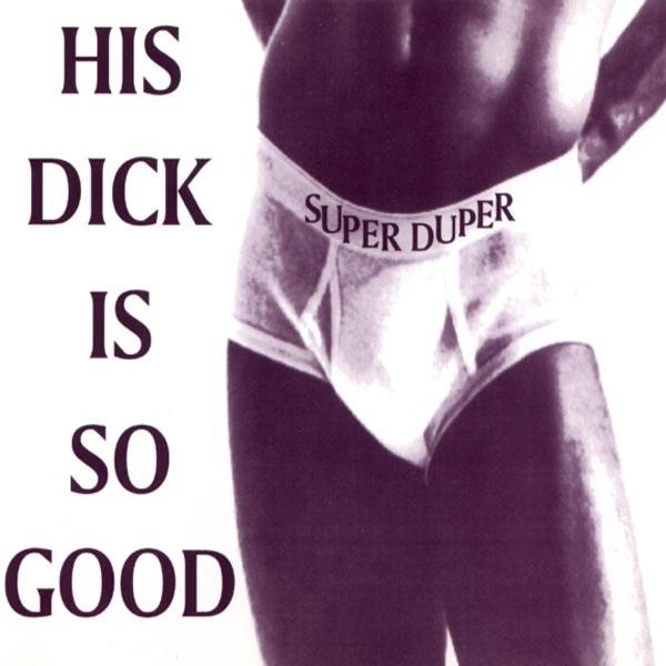 His Dick Is So Good (Original Extended Mix)