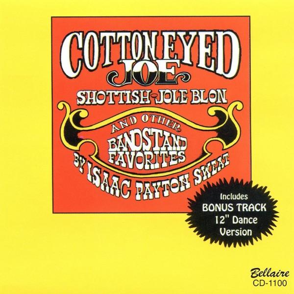 Cotton Eyed Joe/Schottische (12" Dance Version)
