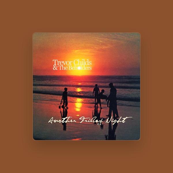 Trevor Childs & The Beholders