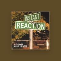 Instant Reaction