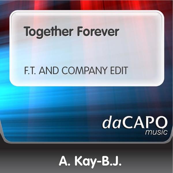 Together Forever (F.T. and Company Edit)