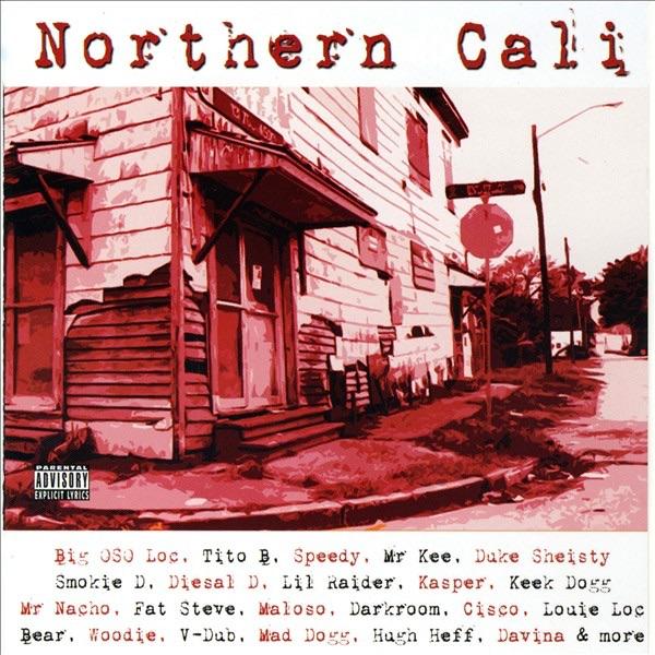 Northern Cali Anthem (feat. Fat Steve, Cisco, Chocolate, Keek Dogg, & Maloso)