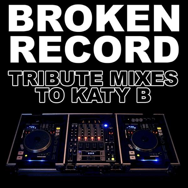 Broken Record (Tribute Mix to Katy B)