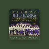 Bishop Jeff Banks & The Revival Temple Mass Choir
