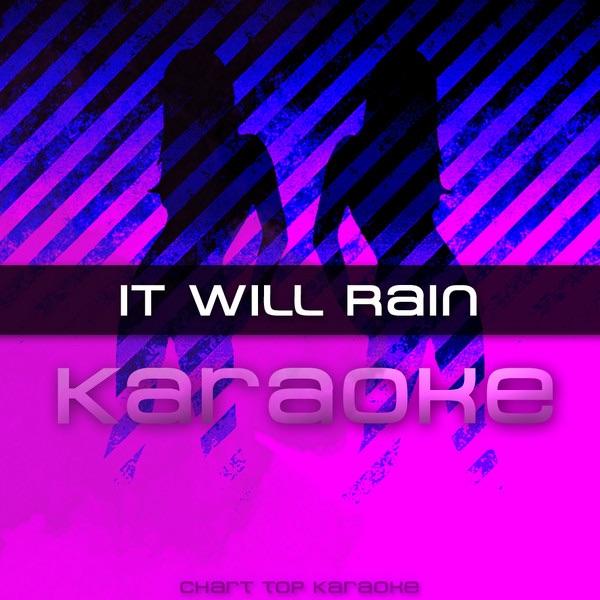 It Will Rain (In the Style of Bruno Mars) [Karaoke Version]