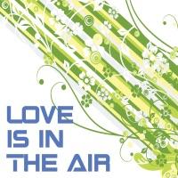 Love Is In the Air
