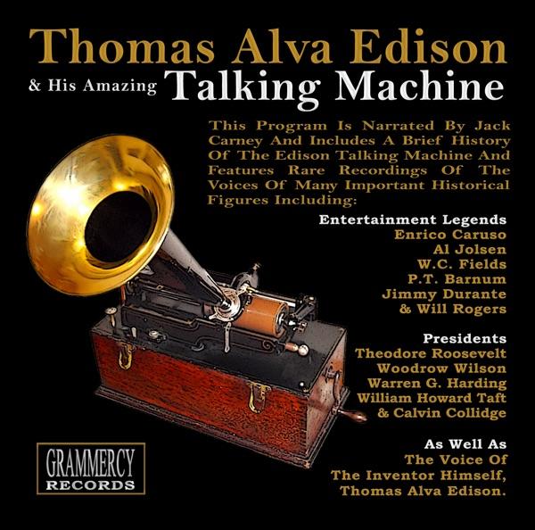 Thomas Alva Edison And His Amazing Talking Machine: Part 2