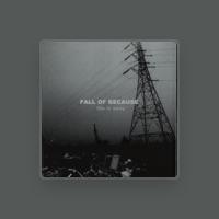Fall Of Because