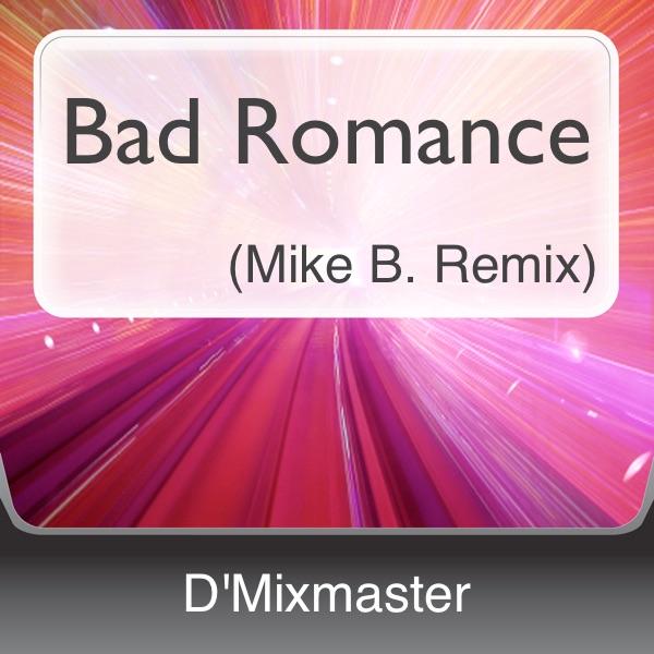 Bad Romance (Mike B. Remix)