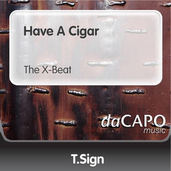 Have a Cigar (The X-Beat)