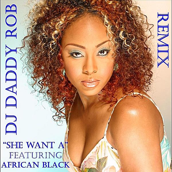 She Want A (Remix) (feat. African Black)